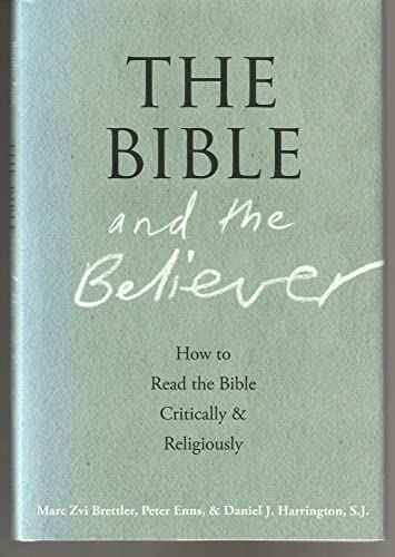 Cover of The Bible and the Believer: How to Read the Bible Critically and Religiously