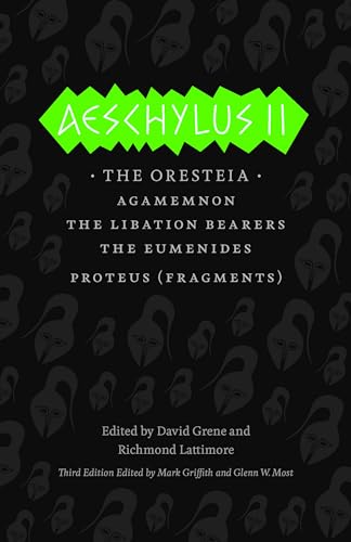 Cover of Aeschylus II: The Oresteia: Agamemnon, The Libation Bearers, The Eumenides, Proteus