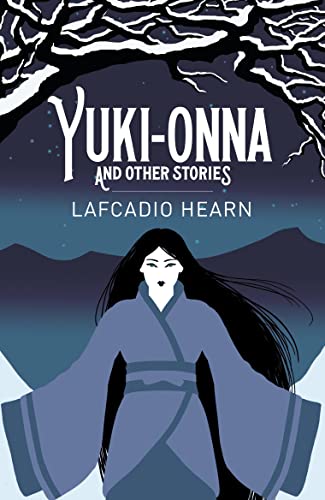 Cover of Yuki-Onna and Other Stories