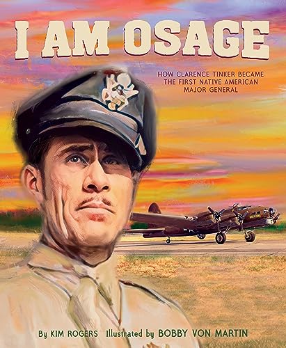 Cover of I Am Osage How Clarence Tinker Became the First Native Americ