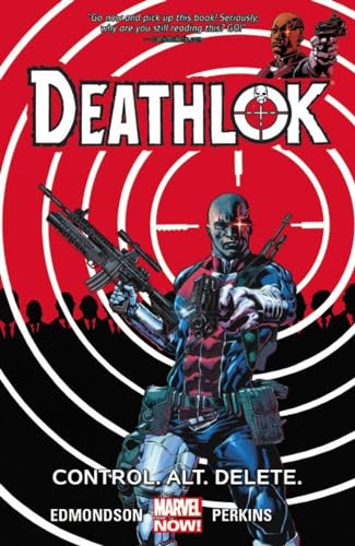 Deathlok, Volume 1: Control. Alt. Delete.
