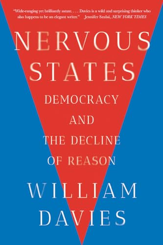 Nervous States: Democracy and the Decline of Reason