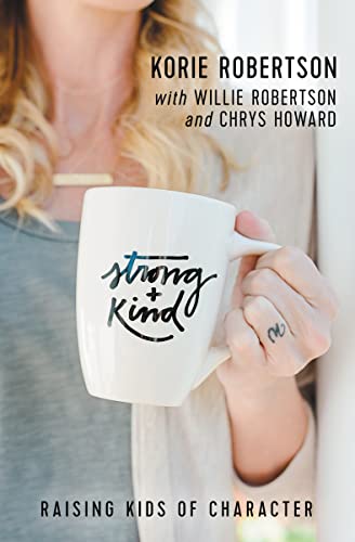 Cover of Strong and Kind: Raising Kids of Character