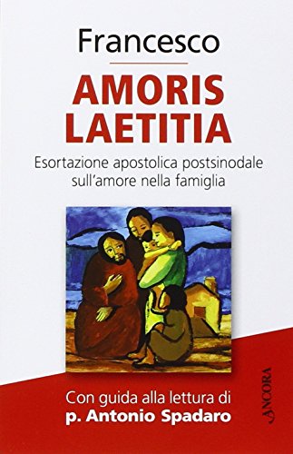 Cover of Amoris laetitia: Esortazione apostolica postsinodale sull'amore nella famiglia