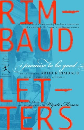 Cover of I Promise to Be Good: The Letters of Arthur Rimbaud