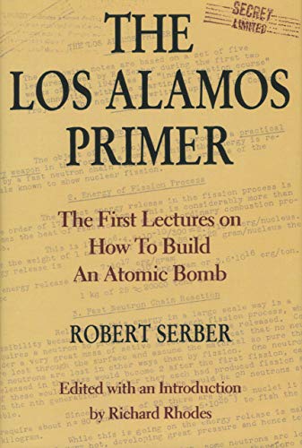 Cover of The Los Alamos Primer: The First Lectures on How To Build an Atomic Bomb