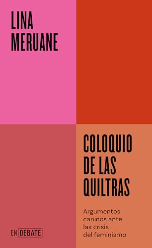 Coloquio de las quiltras: Argumentos caninos ante las crisis del feminismo