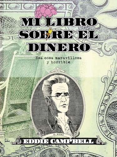 Cover of Mi libro sobre el dinero, esa cosa maravillosa y horrible