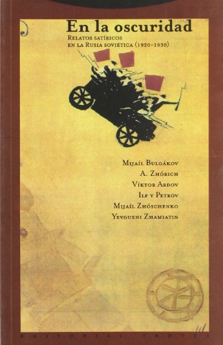 En la oscuridad: relatos satiricos en la Rusia sovietica, 1920-1930