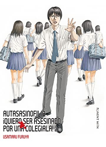 Autasasinofilia !Quiero ser asesinado por una colegiala!, tomo 2