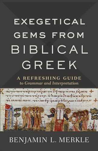 Cover of Exegetical Gems from Biblical Greek: A Refreshing Guide to Grammar and Interpretation
