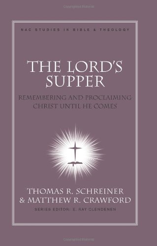 Cover of The Lord's Supper: Remembering and Proclaiming Christ Until He Comes