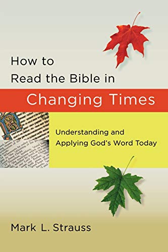 Cover of How to Read the Bible in Changing Times: Understanding and Applying God's Word Today