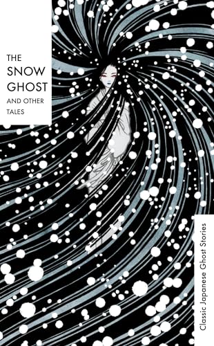 Cover of The Snow Ghost and Other Tales: Classic Japanese Ghost Stories