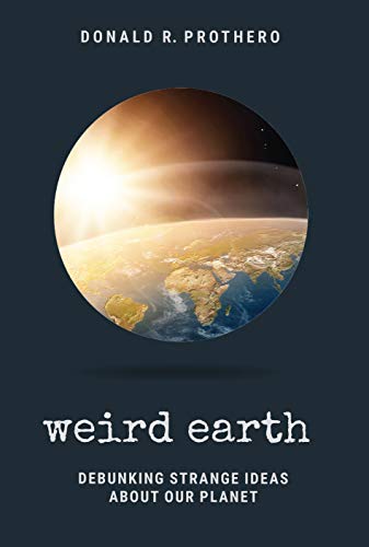 Cover of Weird Earth. Debunking Strange Ideas About Our Planet