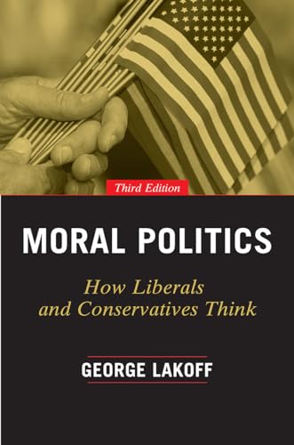 Cover of Moral Politics: How Liberals and Conservatives Think