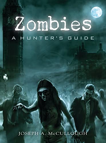 Cover of Zombies: A Hunter's Guide