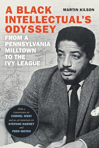 A Black Intellectual's Odyssey: From a Pennsylvania Milltown to the Ivy League