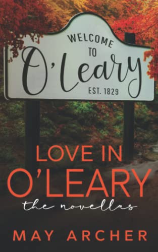 Cover of Love in O'Leary: The Novellas