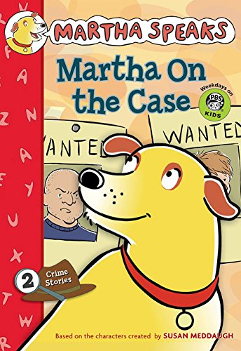 Martha Speaks: Martha on the Case