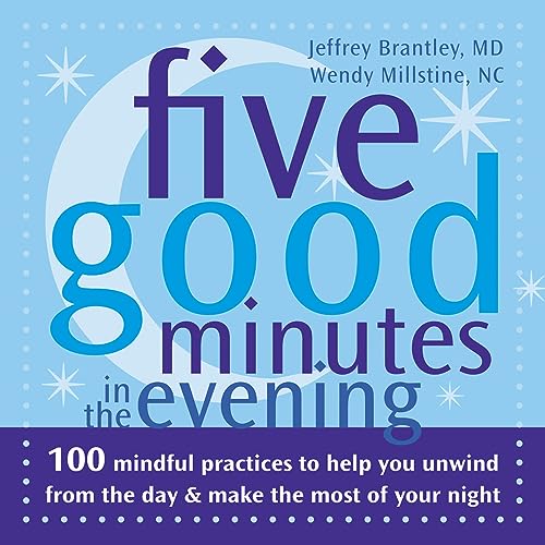 Cover of Five Good Minutes in the Evening: 100 Mindful Practices to Help You Unwind from the Day and Make the Most of Your Night
