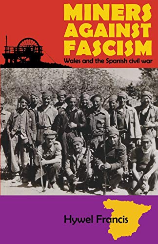 Cover of Miners Against Fascism: Wales and the Spanish Civil War