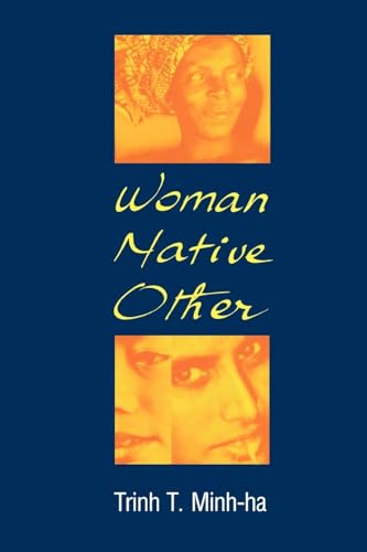 Cover of Woman, Native, Other: Writing Postcoloniality and Feminism
