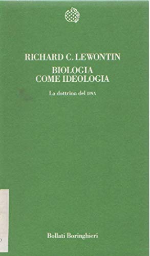Cover of Biologia come ideologia. La dottrina del DNA