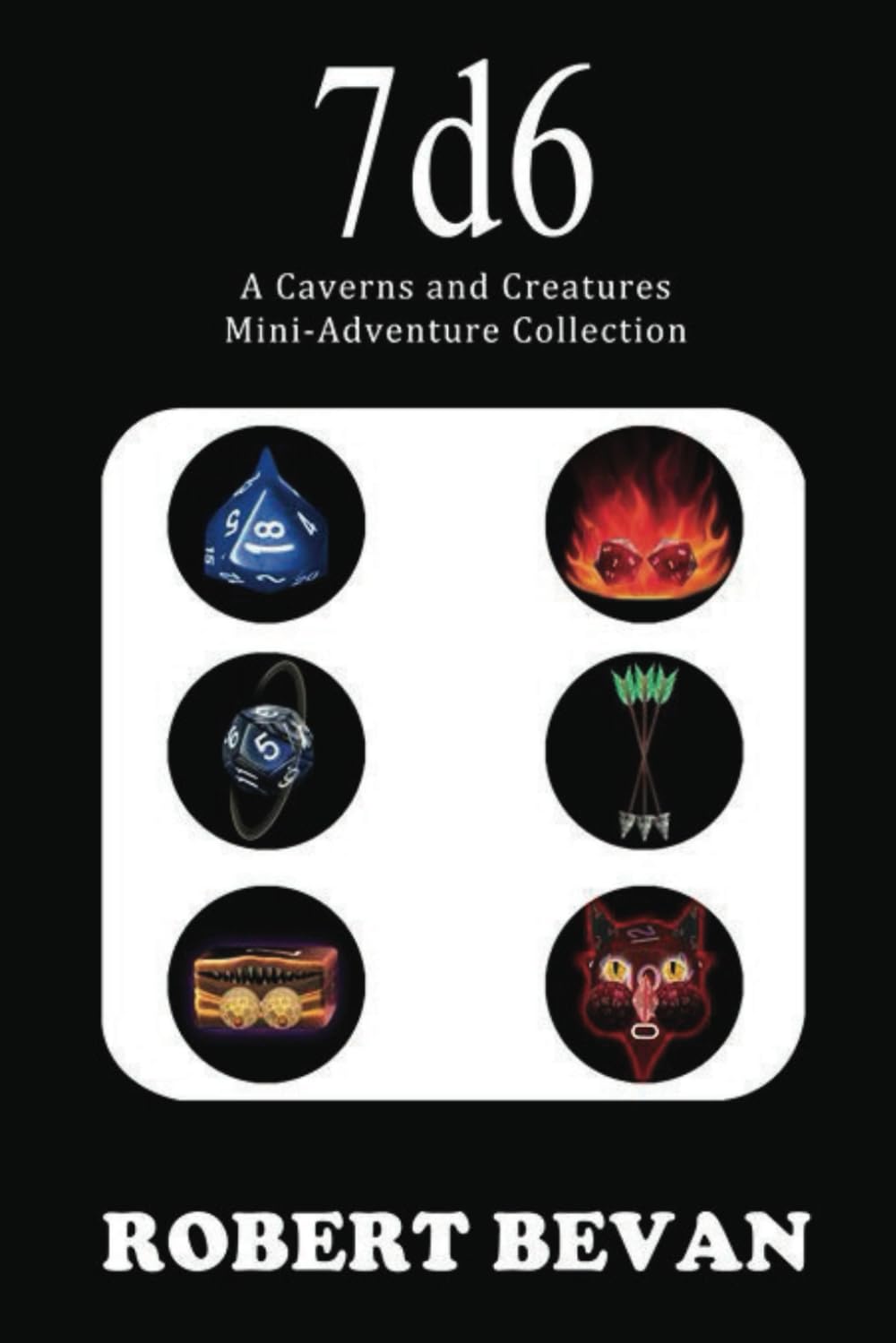 7d6: A Caverns and Creatures Mini-Adventure Collection