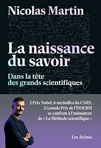 Cover of La naissance du savoir - Dans la tete des grands scientifiques