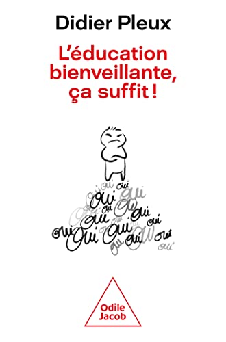 Cover of L'education bienveillante, ca suffit