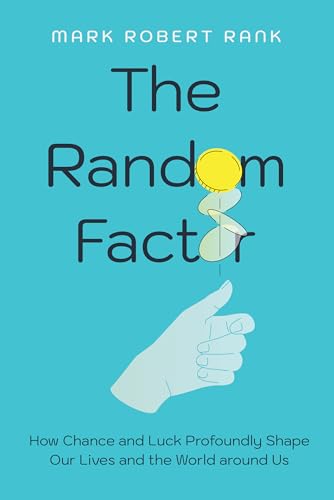 Cover of The Random Factor: How Chance and Luck Profoundly Shape Our Lives and the World around Us