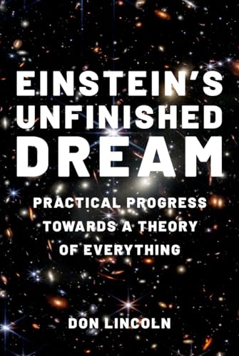 Cover of Einstein's Unfinished Dream: Practical Progress Towards a Theory of Everything