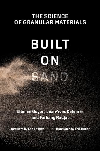 Built on Sand: The Science of Granular Materials