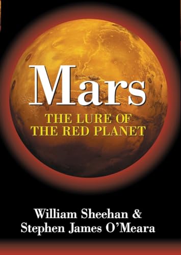 Mars: The Lure of the Red Planet