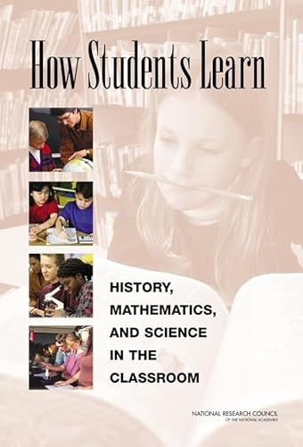 How Students Learn: History, Mathematics, and Science in the Classroom