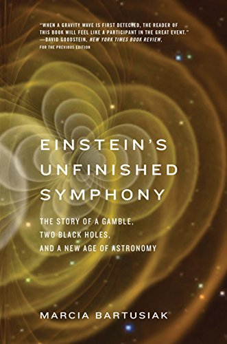 Cover of Einstein's Unfinished Symphony: The Story of a Gamble, Two Black Holes, and a New Age of Astronomy