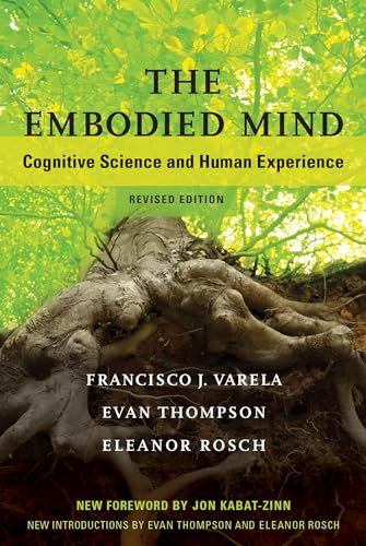 Cover of The Embodied Mind, revised edition: Cognitive Science and Human Experience