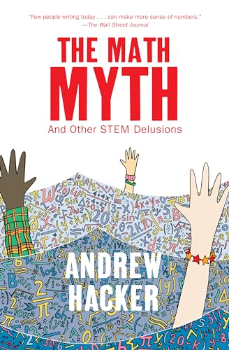 Cover of The Math Myth: And Other STEM Delusions