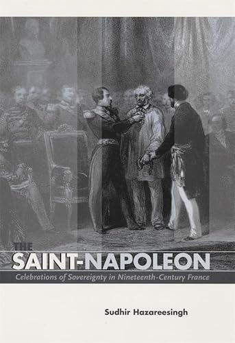 Cover of The Saint-Napoleon: Celebrations of Sovereignty in Nineteenth-Century France