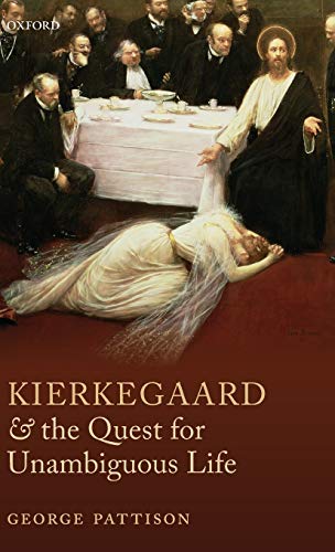 Cover of Kierkegaard and the Quest for Unambiguous Life: Between Romanticism and Modernism: Selected Essays