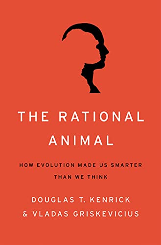 Cover of The Rational Animal: How Evolution Made Us Smarter Than We Think