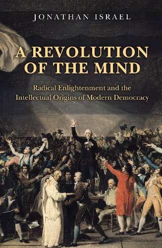 Cover of A Revolution of the Mind: Radical Enlightenment and the Intellectual Origins of Modern Democracy