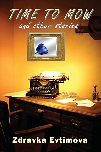 Cover of A Time To Mow & Other Stories