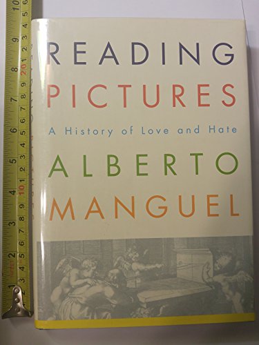 Reading Pictures: A History of Love and Hate