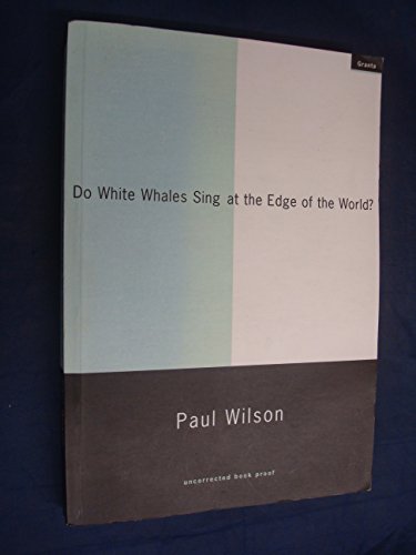 Do White Whales Sing at the Edge of the World?