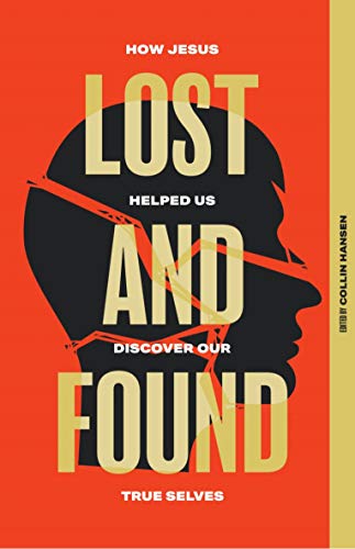 Cover of Lost and Found: How Jesus Helped Us Discover Our True Selves