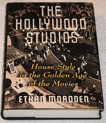 The Hollywood Studios: House Style in the Golden Age of the Movies
