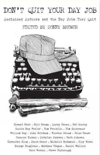Cover of Don't Quit Your Day Job: Acclaimed Authors and the Day Jobs They Quit