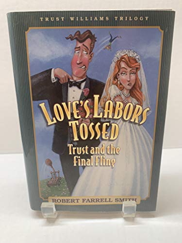 Love's Labors Tossed: Trust and the Final Fling